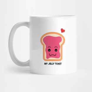 My jelly toast Mug